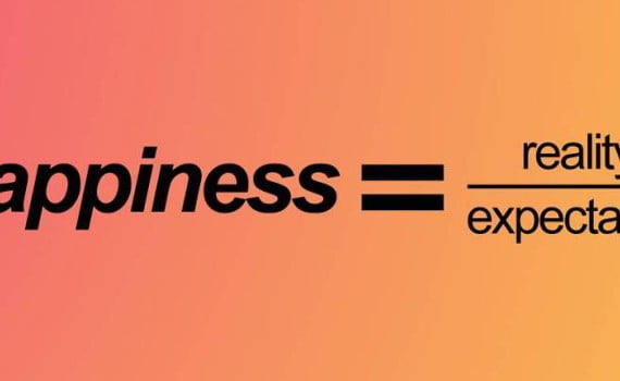 Happiness equals to reality divided by expectation.